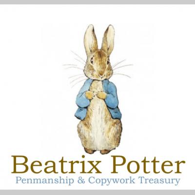 Beatrix Potter Penmanship & Copywork Treasury