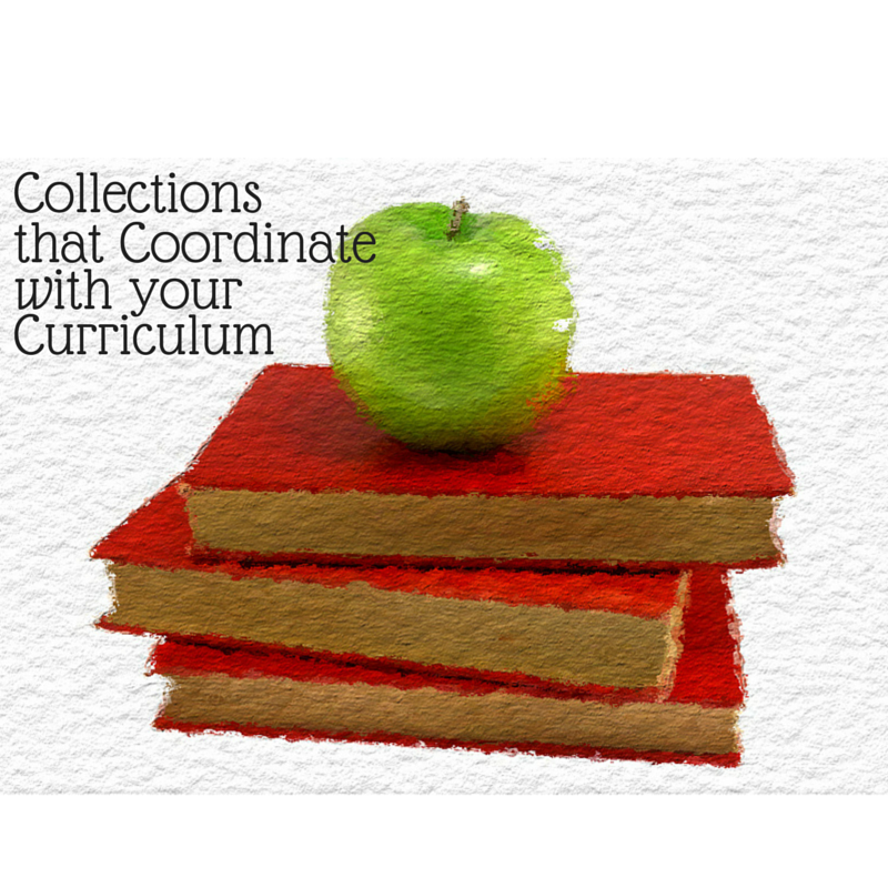 Collections that Coordinate with your Curriculum