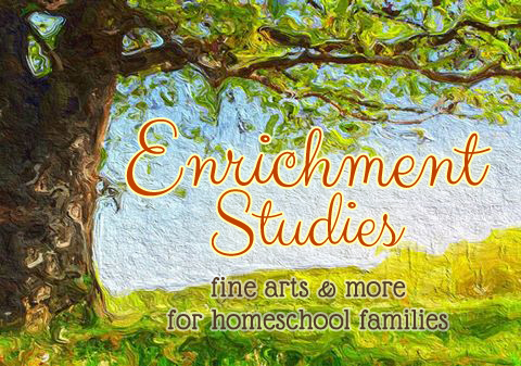 Enrichment Studies - Fine Arts for homeschool families