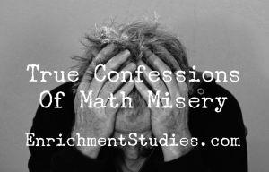 True confessions of math misery