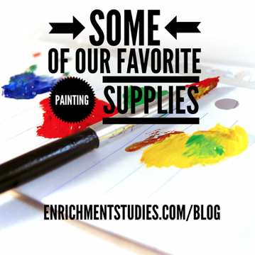 Some of our favorite painting supplies