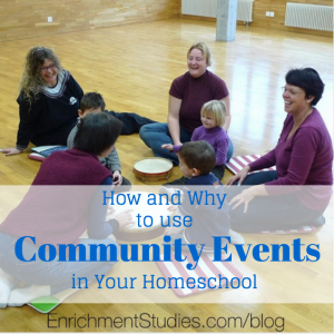 How and Why to use Community Events in Your Homeschool