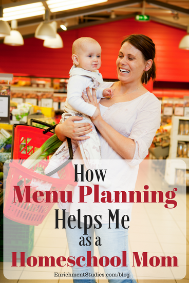 How Menu Planning Helps Me as a Homeschool Mom
